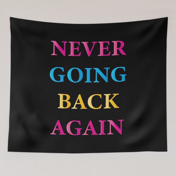 Item preview, never going back again  designed and sold by waleedmurad.