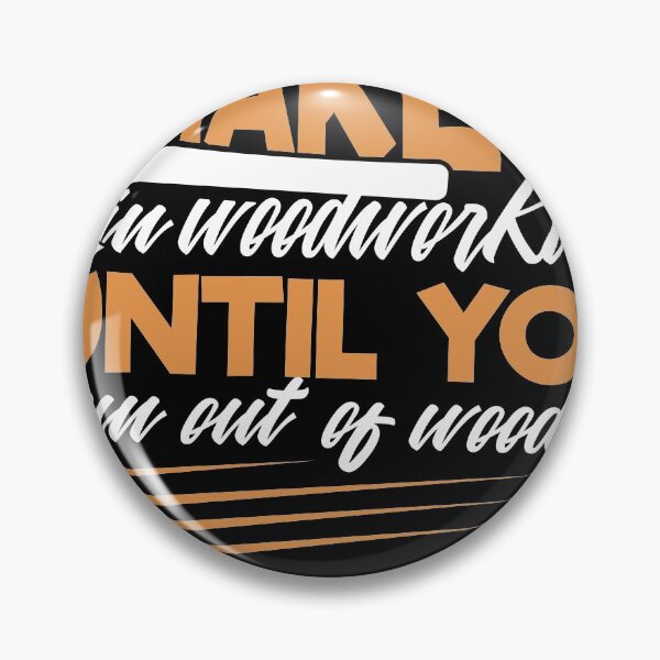 Item preview, Mistakes wont happen until youre out of wood designed and sold by Grinover.