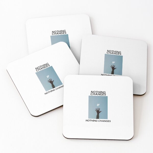Item preview, Nothing Changes, If Nothing Changes designed and sold by DarmeCo.
