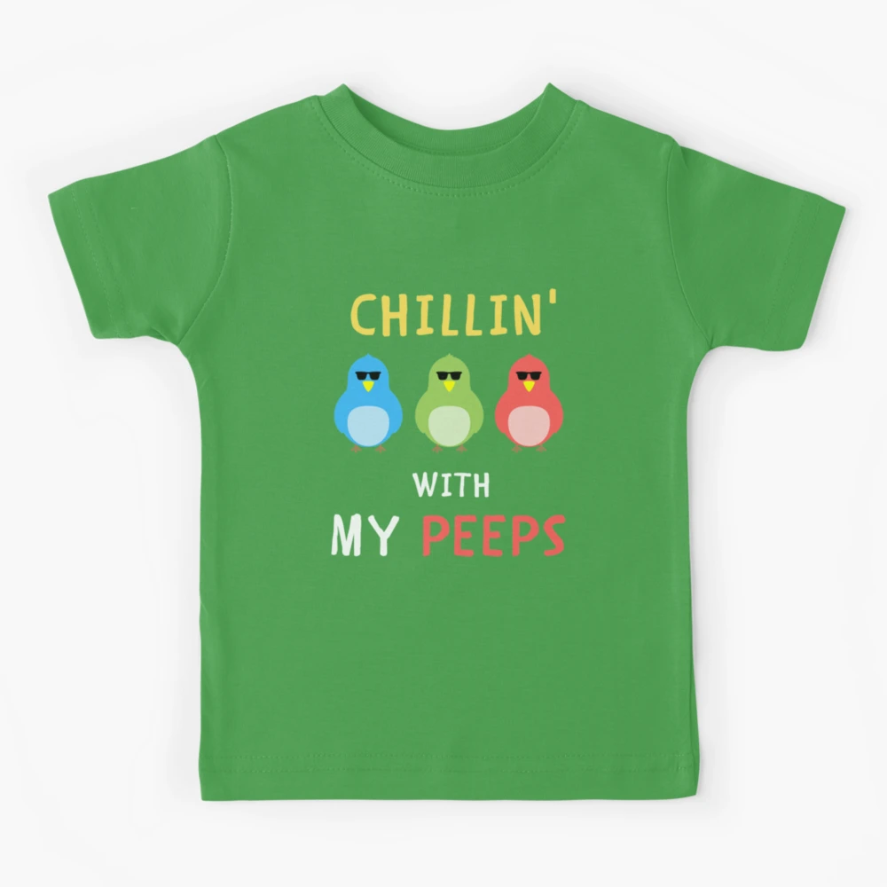 Chillin with My Peeps Kids T-Shirt for Sale by razvigod