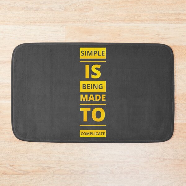 Item preview, Simple Is Being Made To Complicate designed and sold by ReVamp  Store.