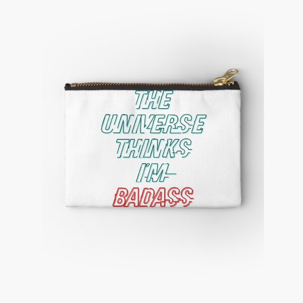 Item preview, The Universe Thinks I'm Badass designed and sold by Legit Hooligan.