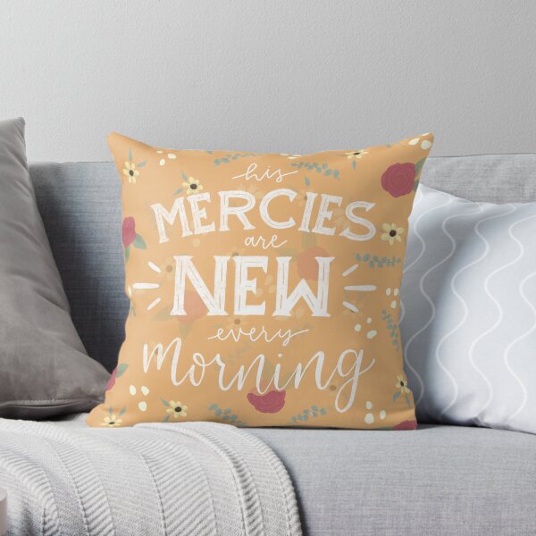 New Morning Mercies Throw Pillow