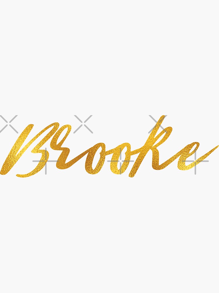 Brooke Name Hand Lettering In Faux Gold Letters Sticker For Sale By Pixelonfire Redbubble 2570