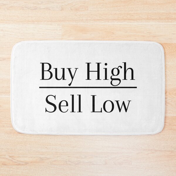 Item preview, Buy High Sell Low designed and sold by Tootooot.