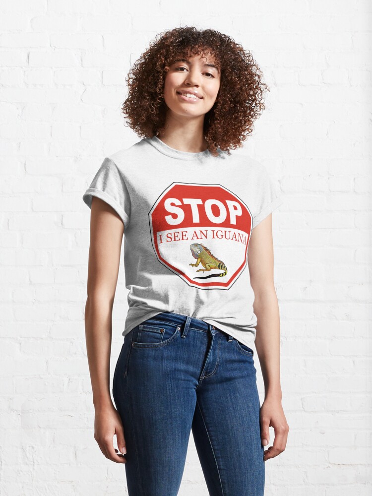 Alternate view of Stop I See a Green Iguana in the Florida Keys Classic T-Shirt
