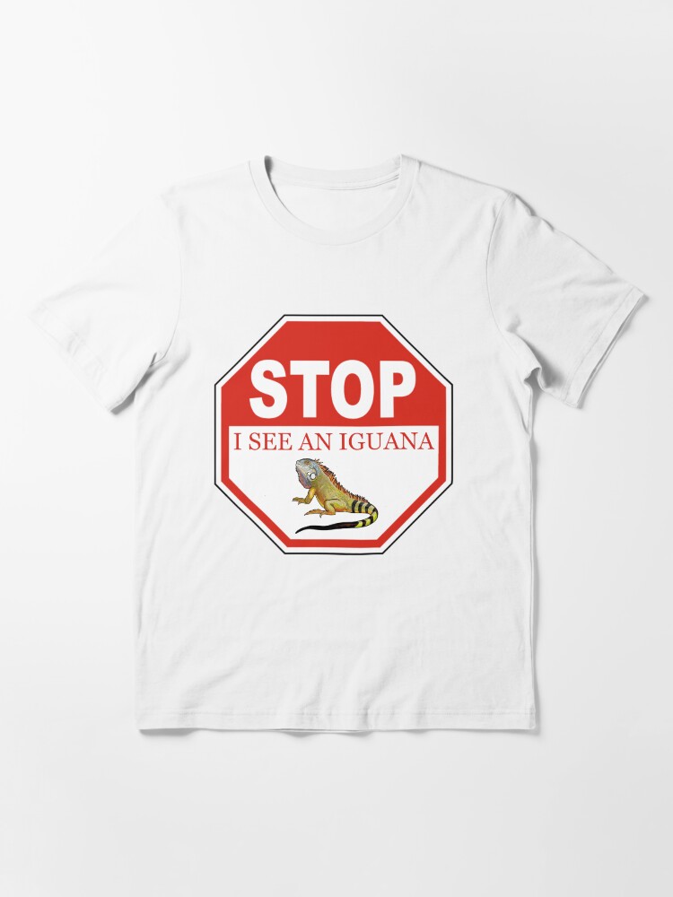 Alternate view of Stop I See a Green Iguana in the Florida Keys Essential T-Shirt