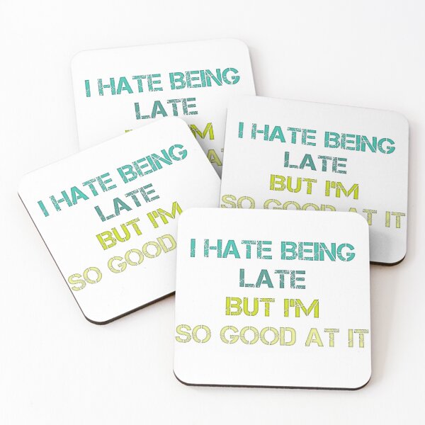 Item preview, I hate being late but i'm so good at it funny design designed and sold by MayorAhmed.