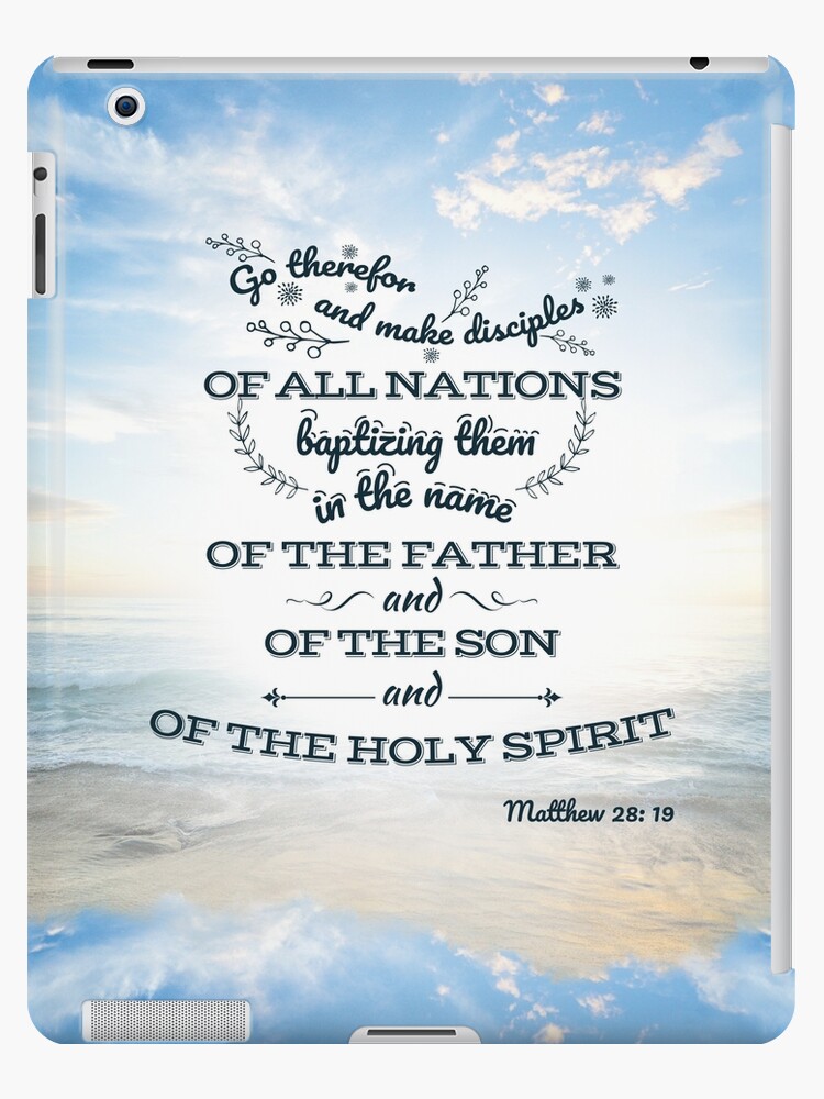 Funda y vinilo para iPad «Mateo 28:19. Id, pues, y haced discípulos de  todas las naciones, bautizándolos en el nombre del Padre y del Hijo y del  Espíritu Santo.» de 7bibleverses | Redbubble