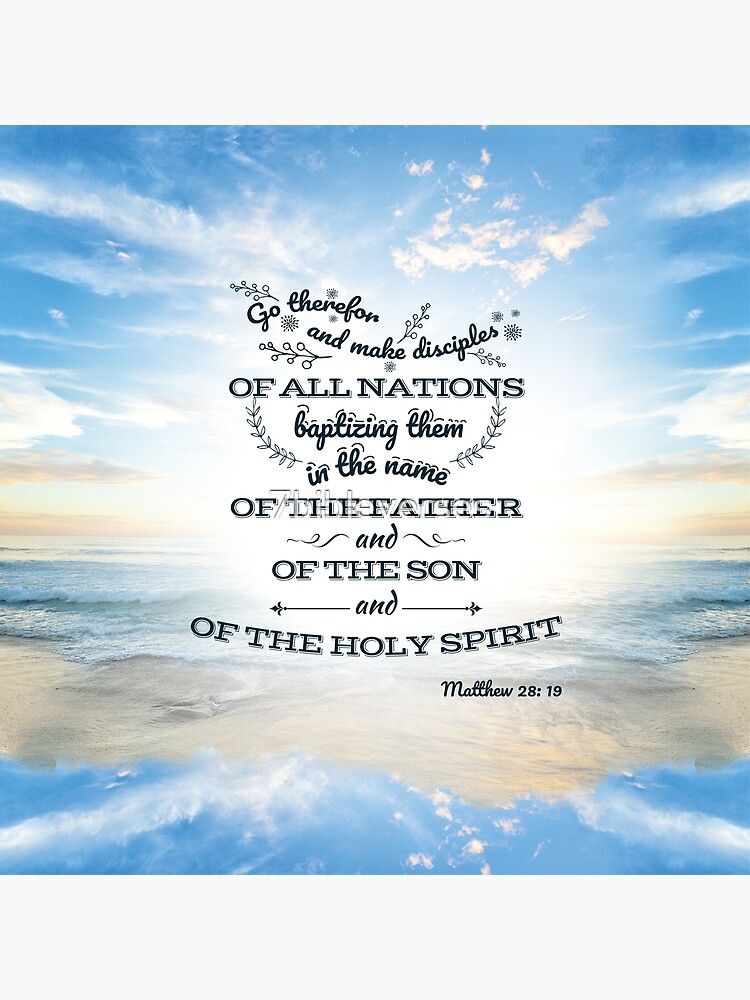 "Matthew 28: 19. Go Therefore And Make Disciples Of All Nations ...