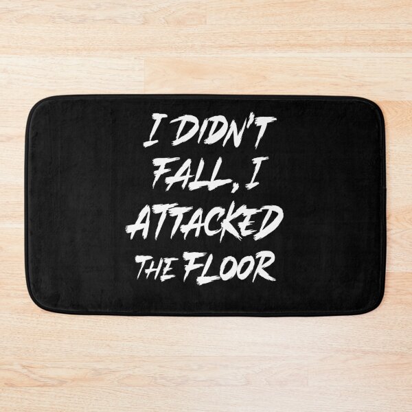 Item preview, I didn't fall I attacked the floor designed and sold by Zagach Letters.