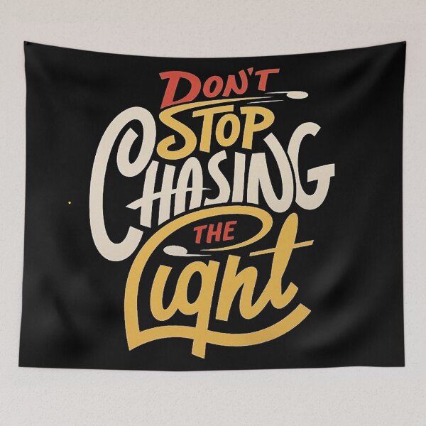 Item preview, DON'T stop chasing the light designed and sold by BavlyN.