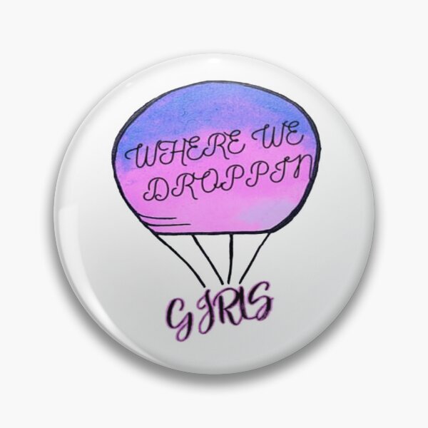 Item preview, WHERE WE DROPPIN GIRLS ?? designed and sold by NancyArtDesigns.