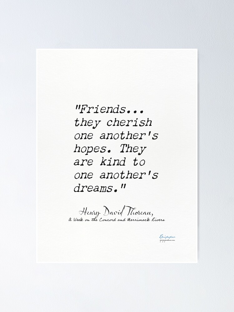 Free Henry David Thoreau - Friends…they cherish one another's hopes. They  are kind to one another's dreams. - Download in JPG