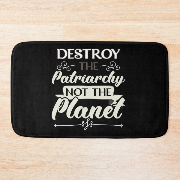 Item preview, Destroy the Partriarchy not the Planet Feminist designed and sold by shirti.
