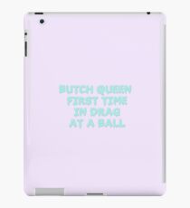 butch queen iPad Case/Skin
