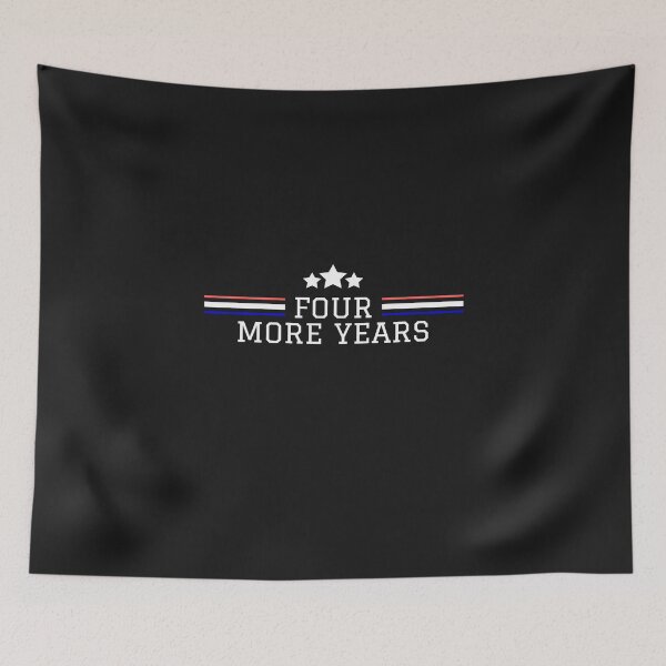 Item preview, Four More Years with America Trump 2020 designed and sold by Michael Schmidt.