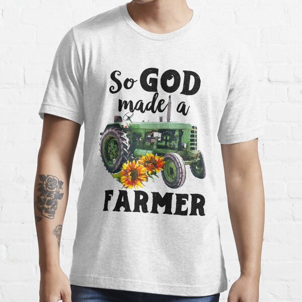 god made a farmer shirt