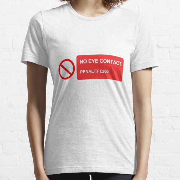 No Eye Contact Essential T-Shirt
