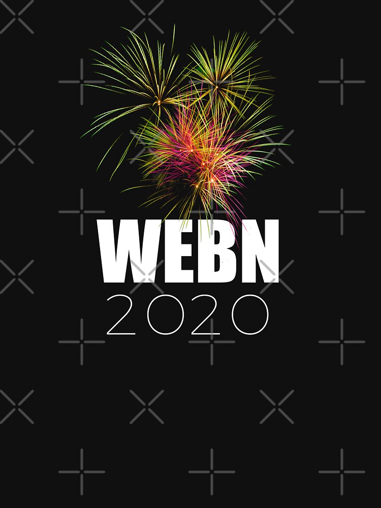 "WEBN fireworks 2020" Tshirt for Sale by Oxalisy Redbubble webn t