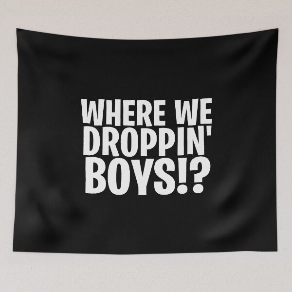 Item preview, where we droppin boys - where we droppin girls designed and sold by Funny Tee.