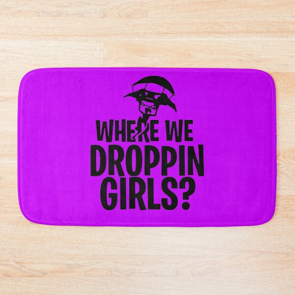 Item preview, where we droppin girls designed and sold by Funny Tee.