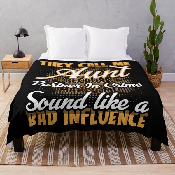 Item preview, They Call Me Aunt Because Partner In Crime Influence designed and sold by shirti.