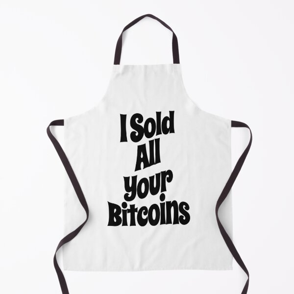 Artikelvorschau, Ich habe alle Ihre Bitcoins verkauft (White Lie Party Zitat • Lustiger Trend • Viraler Social Media Hype) entworfen und verkauft von SassyClassyMe.