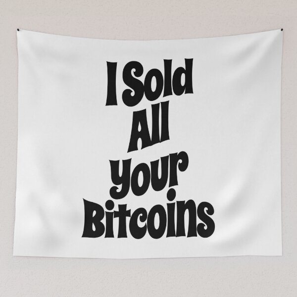 Item preview, I Sold All Your Bitcoins (White Lie Party Quote • Funny Trend • Viral Social Media Hype) designed and sold by SassyClassyMe.