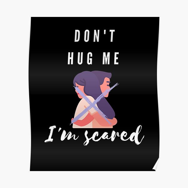 Don't hug me I'm scared Poster