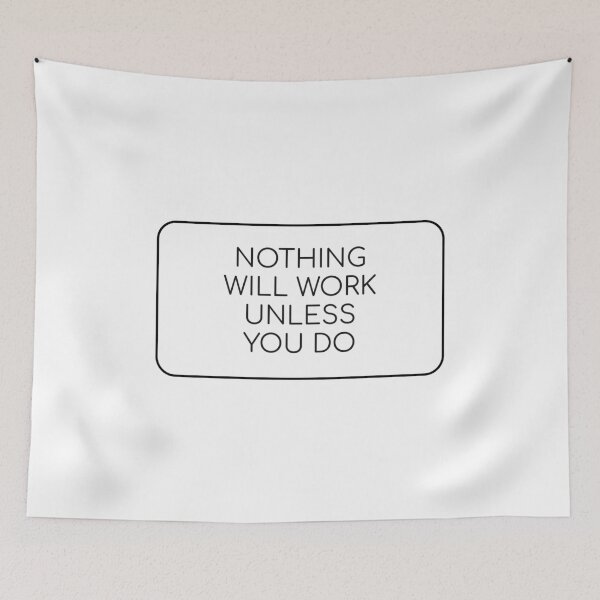 Item preview, motivational phrases - Nothing will work unless you do designed and sold by Inspirationmotivation.