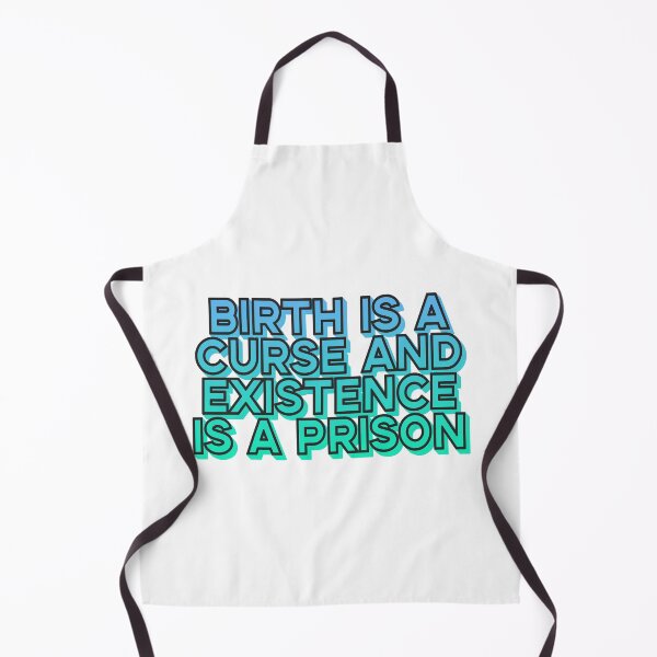Item preview, "Birth is a Curse and Existence a Prison" designed and sold by aperte.