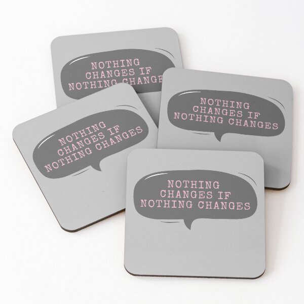 Item preview, Nothing Changes If Nothing Changes designed and sold by m95sim.