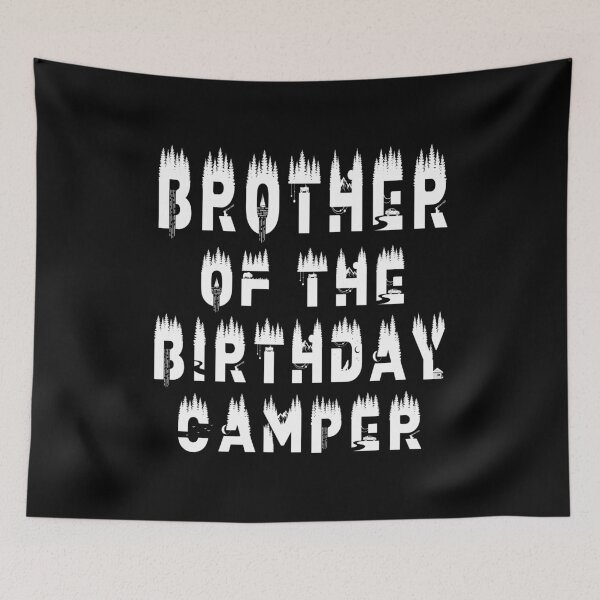 Item preview, Brother Of The Birthday Camper Camping Themed Party print designed and sold by Grabitees.