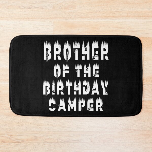 Item preview, Brother Of The Birthday Camper Camping Themed Party print designed and sold by Grabitees.