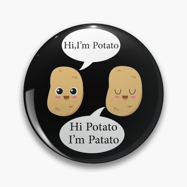 Item preview, Potato Patato Funny Potato Costume Funny potato quotes designed and sold by OzyManDiaS90.