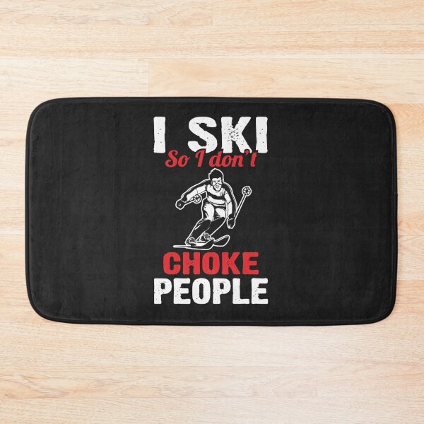 Item preview, I Ski So I Don't Choke People designed and sold by GeniusDesignArt.