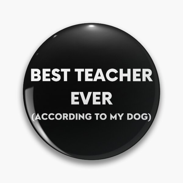 Item preview, Best Teacher Ever (according to my dog) designed and sold by BigBoyShop.
