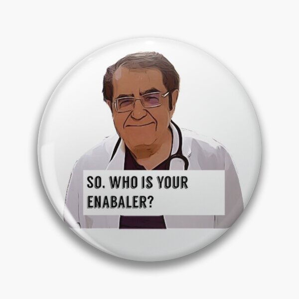 Item preview, Dr Now ORIGINAL Willow Days, Dr Now, Doctor Now, so who is your enabler  designed and sold by avit1.