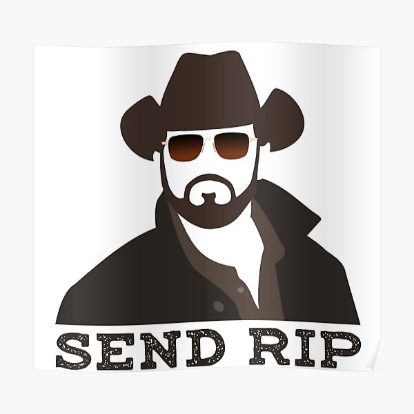 Yellowstone Tv Series Send Rip Posters Redbubble