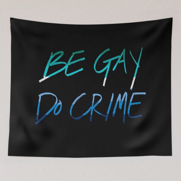 Item preview, Be Gay Do Crime (mlm) designed and sold by Alex Tal.