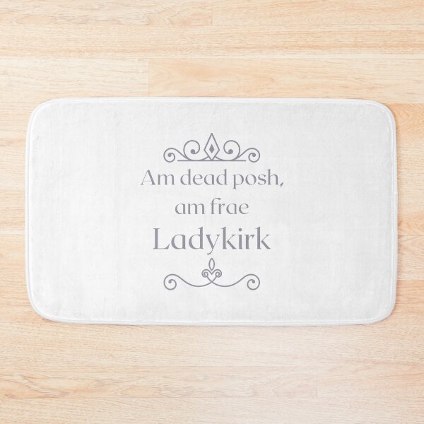 Item preview, Am dead posh, am frae Ladykirk | Scottish Borders designed and sold by yourscotborders.