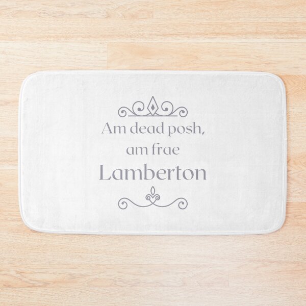 Item preview, Am dead posh, am frae Lamberton | Scottish Borders designed and sold by yourscotborders.
