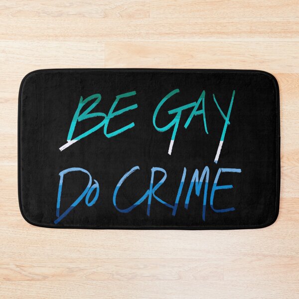 Item preview, Be Gay Do Crime (mlm) designed and sold by Alex Tal.
