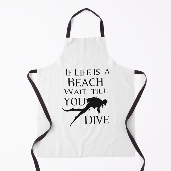 Item preview, If Life Is A Beach Wait Till You Dive designed and sold by 4AllTimes.