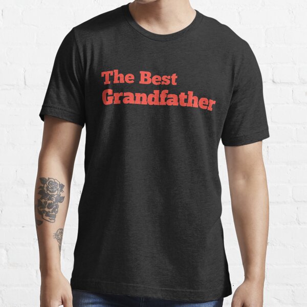 best grandfather t shirt