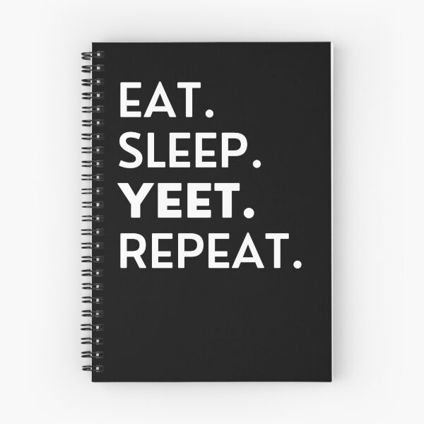 Item preview, Eat. Sleep. YEET. Repeat. designed and sold by BigBoyShop.