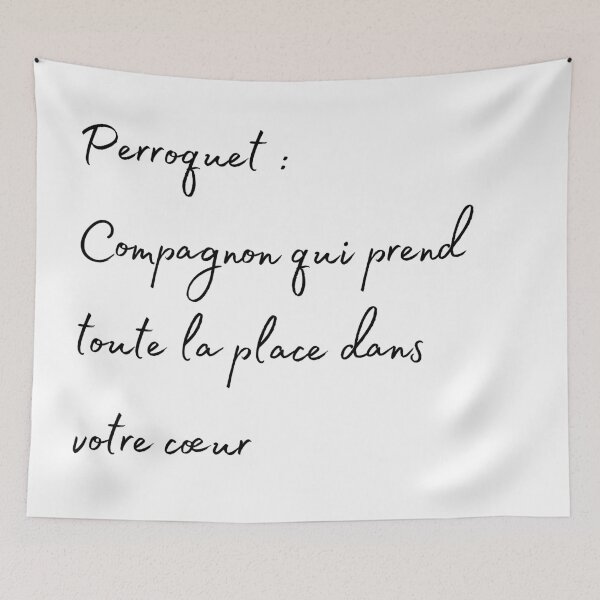 Item preview, Parrot take all the place in your hearth french quote designed and sold by L'Atelier Oranjade.