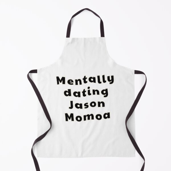 Item preview, Mentally dating Jason Momoa designed and sold by avit1.