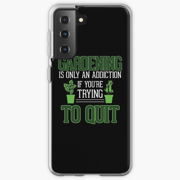 Ask Me About My Plants, GARDENING ADDICTION NEW Samsung Galaxy Soft Case
